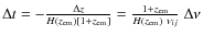 $\Delta t= -\frac{\Delta z}{H(z_{\rm em})[1+z_{\rm em}]}=\frac{1+z_{\rm em}}{H(z_{\rm em})~\nu_{ij}}~\Delta\nu$