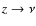 $z\rightarrow \nu$