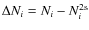 $\Delta N_i=N_i-N^{\rm 2s}_i$