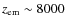 $z_{\rm em}\sim 8000$