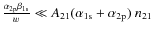 $\frac{\alpha_{\rm 2p}\beta_{\rm
1s}}{w}\ll A_{21}(\alpha_{\rm 1s}+\alpha_{\rm 2p})~n_{21}$