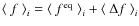 ${\left<~ f ~\right>_{i}}={\left<~ f^{\rm eq} ~\right>_{i}}+{\left<~ \Delta f ~\right>_{i}}$