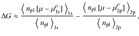 $\displaystyle %
\Delta G \approx \frac{{\left<~ n_{\rm pl}~[\mu-\mu^{\rho}_{\rm...
...^\rho_{\rm 2p}] ~\right>_{\rm 2p}}}
{{\left<~ n_{\rm pl} ~\right>_{\rm 2p}}}\,,$