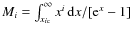 $M_i=\int_{x_{i\rm c}}^\infty x^i{\,\rm d}x/[{\rm e}^x-1]$