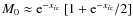 $M_0 \approx {\rm e}^{-{x_{i\rm c}}}~[1+{\rm e}^{-{x_{i\rm c}}}/2]$