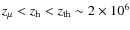$z_{\mu}<{z_{\rm h}}< z_{\rm th}\sim 2 \times 10^{6}$