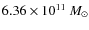 $6.36\times 10^{11}~{M_\odot}$