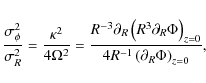 \begin{displaymath}\frac{\sigma_{\phi}^2}{\sigma_R^2}
= \frac{\kappa^2}{4\Omega...
...i\right)_{z=0}}
{4R^{-1}\left(\partial_R \Phi\right)_{z=0}},
\end{displaymath}