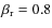 $\beta _{\rm r}=0.8$