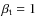 $\beta _{\rm t}=1$