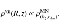 \begin{displaymath}\rho^{\rm {vg}}(R,z) \propto \rho^{\rm {MN}}_{(h_z,r_{\rm {dm}})}.
\end{displaymath}