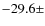$-29.6 \pm$