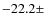 $-22.2 \pm$