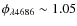 $\phi_{\lambda4686}\sim1.05$