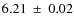$6.21~\pm~0.02$