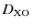 $D_{\rm XO}$