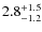 $\rm 2.8^{+1.5}_{-1.2}$