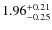 $\rm 1.96^{+0.21}_{-0.25}$