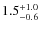 $\rm 1.5^{+1.0}_{-0.6}$