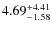 $\rm 4.69^{+4.41}_{-1.58}$