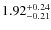 $\rm 1.92^{+0.24}_{-0.21}$
