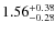 $\rm 1.56^{+0.38}_{-0.28}$