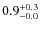 $\rm0.9^{+0.3}_{-0.0}$