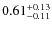 $\rm0.61^{+0.13}_{-0.11}$