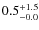 $\rm0.5^{+1.5}_{-0.0}$