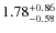 $\rm 1.78^{+0.86}_{-0.58}$