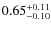 $\rm0.65^{+0.11}_{-0.10}$