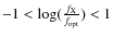$-1 < \log(\frac{f_{\rm X}}{f_{\rm opt}}) < 1$