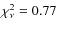$\chi^{2}_{\nu}=0.77$