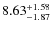 $\rm 8.63_{-1.87}^{+1.58}$