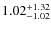 $\rm 1.02_{-1.02}^{+1.32}$