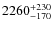 $\rm 2260_{-170}^{+230}$
