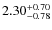 $\rm 2.30_{-0.78}^{+0.70}$