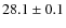 $28.1\pm0.1$