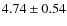 $4.74\pm0.54$