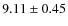 $9.11\pm0.45$