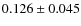 $0.126\pm0.045$