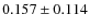 $0.157\pm0.114$