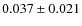 $0.037\pm0.021$