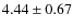 $4.44\pm0.67$