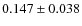 $0.147\pm0.038$