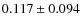 $0.117\pm0.094$