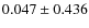 $0.047\pm0.436$