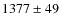 $1377\pm49$