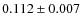$0.112\pm0.007$