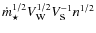 $\dot{m}^{1/2}_{\star}V^{1/2}_{\mbox{w}} V^{-1}_{\mbox{s}} n^{1/2}$